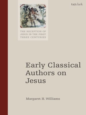 cover image of Early Classical Authors on Jesus